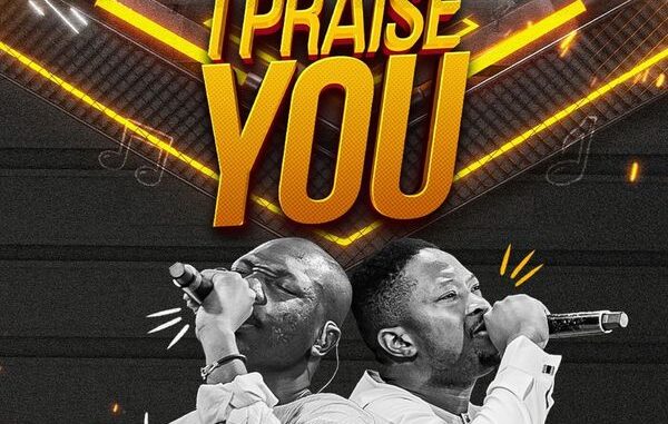O'Tims - I Praise You ft. Godswill Oyor