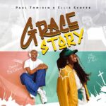Paul Tomisin - Grace Story ft. Ellie Scotte