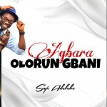 Soji Adeleke - Agbara Olorun Gbani