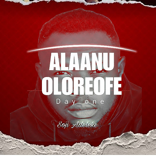 Soji Adeleke - Alaanu Oloreofe Day One