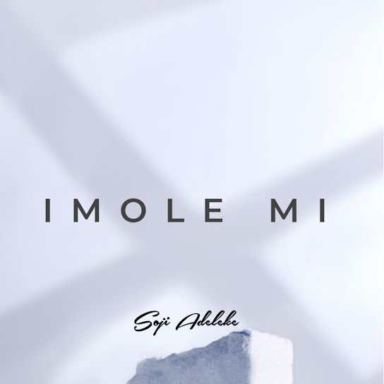 Soji Adeleke - Imole MI