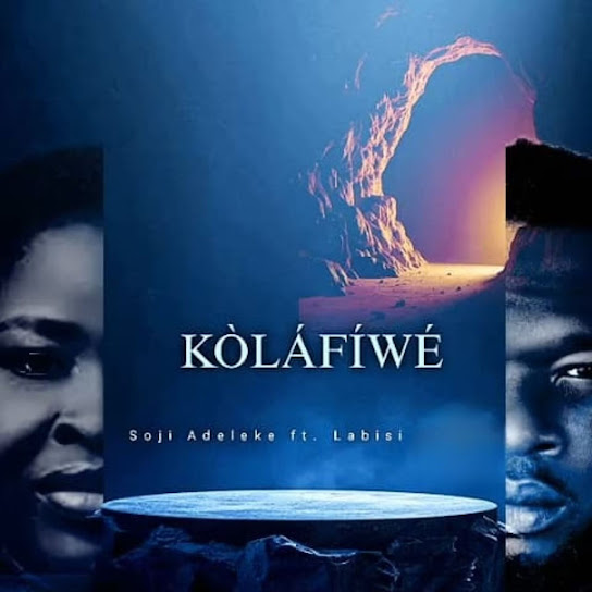 Soji Adeleke - Kolafiwe ft. Labisi