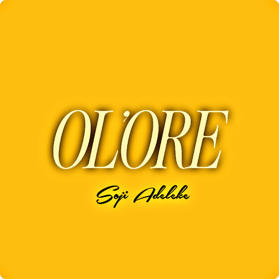 Soji Adeleke - Ol'ore