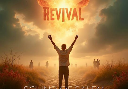 Sound Of Salem - I Am Hungry For Revival 1 Sound Of Salem - I Am Hungry For Revival