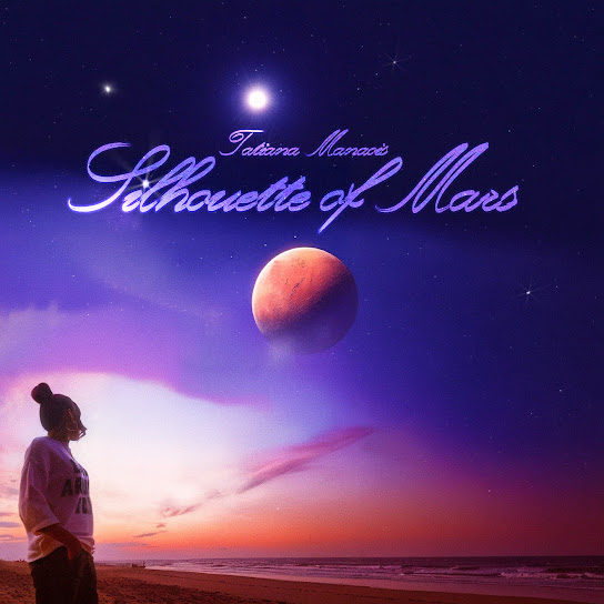 Tatiana Manaois – Silhouette of Mars