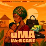 Thukuthela - uMA weNGANE ft. Jazzworx, Sykes & Major League DJz