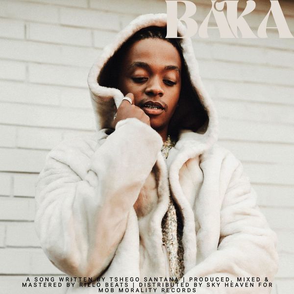Tshego Santana – BAKA ft. Rillo Beats