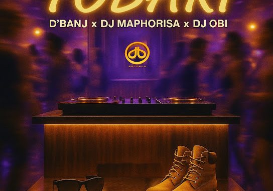 D'Banj x DJ Maphorisa x DJ Obi - Tobari 1 D'Banj x DJ Maphorisa x DJ Obi - Tobari