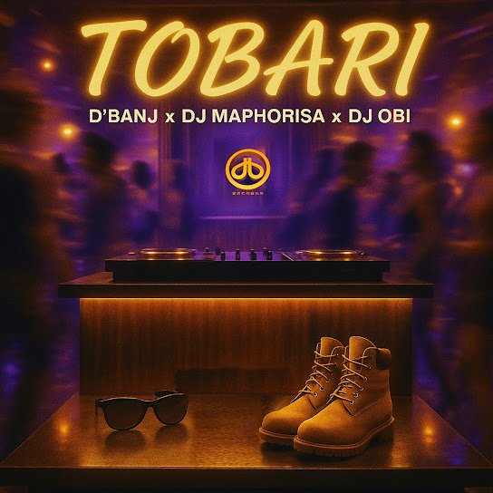 D’Banj x DJ Maphorisa x DJ Obi – Tobari