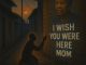 Mzansi Soulful Ones - I Wish You Were Here Mom