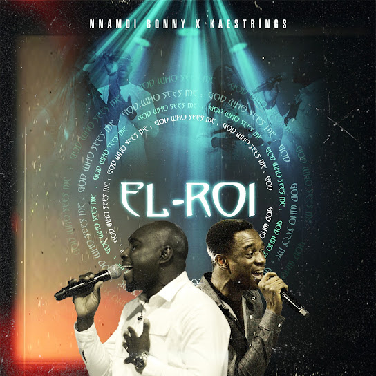 Nnamdi Bonny – El-Roi (Live Version) ft. kaestrings